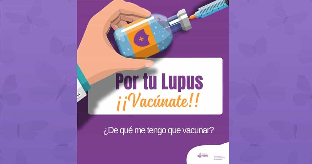 Por tu lupus vacúnate